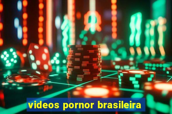 videos pornor brasileira